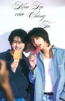 Hanhyun | Mùa Hạ của chúng ta