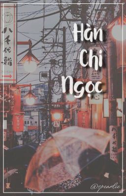 [HanJi] Hàn Chi Ngọc