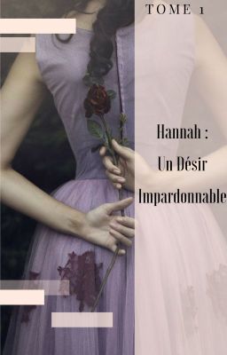 Hannah Tome 1 : Un désir impardonnable