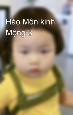 Hào Môn kinh Mộng 3 