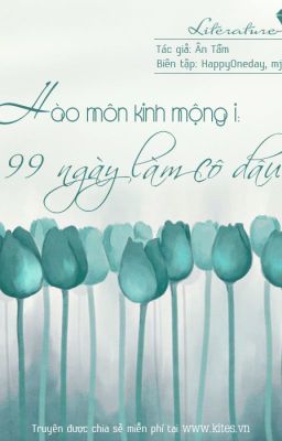 Hào Môn Kinh Mộng - 99 ngày làm cô dâu [Ân Tầm]