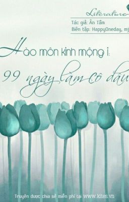 Hào Môn Kinh Mộng I: 99 Ngày Làm Cô Dâu - Ân Tầm