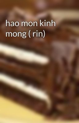 hao mon kinh mong ( rin)