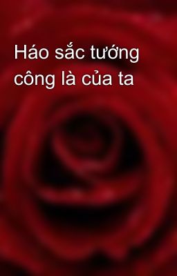 Háo sắc tướng công là của ta