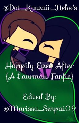 Happily Ever After {A LAURMAU FF} (On Hold)