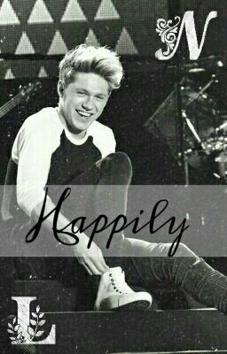 Happily  (Niall Horan FF ) 