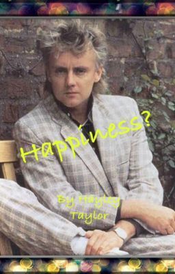 Happiness? A Roger Taylor Imagine