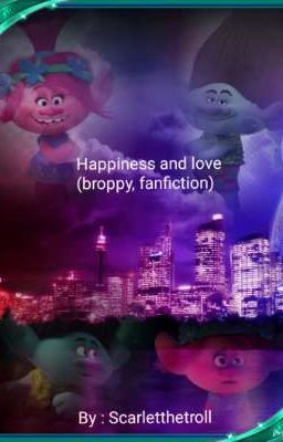 Happiness and love (broppy, fanfiction) 