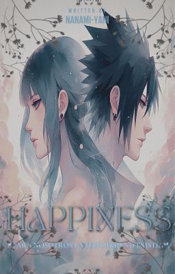 HAPPINESS; Uchiha Sasuke. ✓