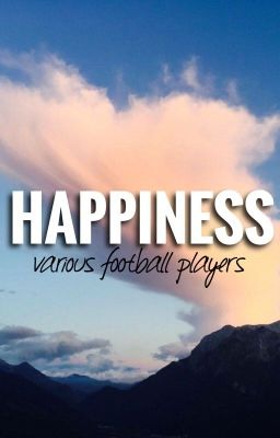 Happiness:: (various football players)