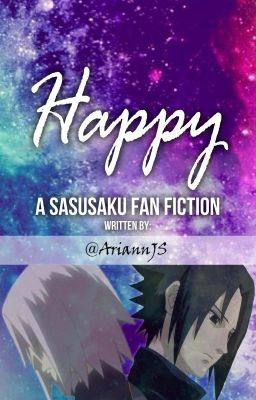 Happy | A SasuSaku 4-Part FanFic