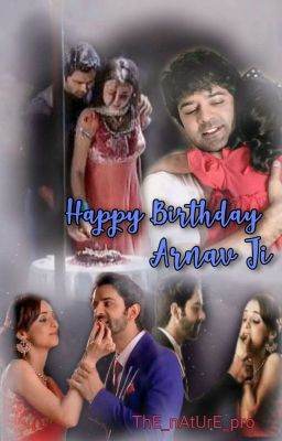 Happy Birthday Arnav Ji..