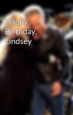 Happy Birthday, Lindsey