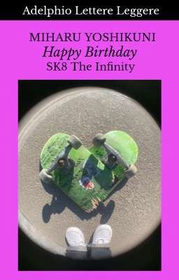 Happy Birthday - SK8 - The Infinity 