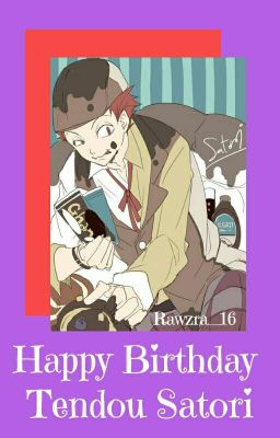 Happy Birthday, Tendou Satori!