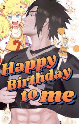 Happy Birthday to me - Sasukes Birthday Special 2023