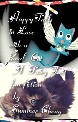 Happy Falls in Love with  a Real Cat A Fairy Tail fan fiction by Summer Cheng