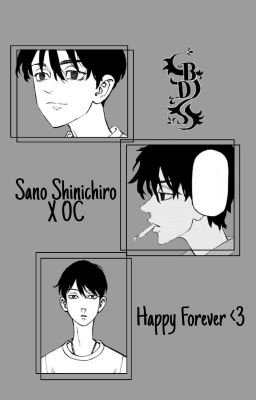 ~Happy Forever <3~ •Sano Shinichiro X OC•