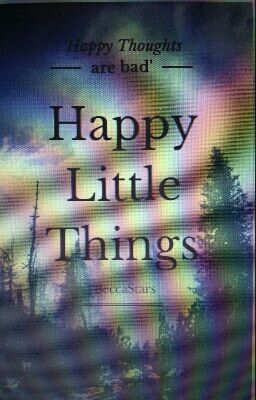 Happy Little Things