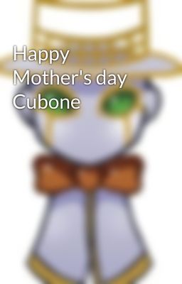 Happy Mother's day Cubone