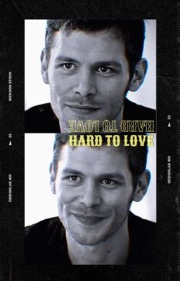 hard to love ( klaus mikaelson )