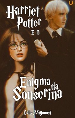 Harriet Potter e o Enigma da Sonserina ( Harry x Draco)