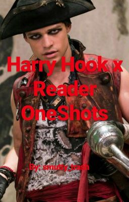 Harry Hook x Reader OneShots (ON BREAK)