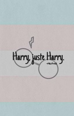 Harry, juste Harry.