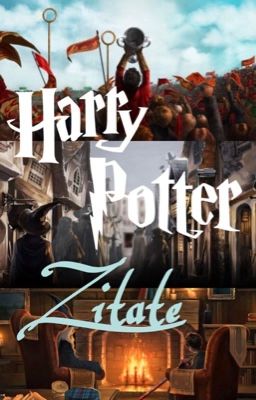 ⋆ Harry Potter ⋆ 100 Zitate ⋆