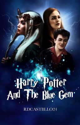 Harry Potter and The Blue Gem (Harry Potter Series AU Book 1)