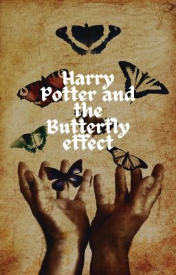 Harry Potter and the Butterfly Effect