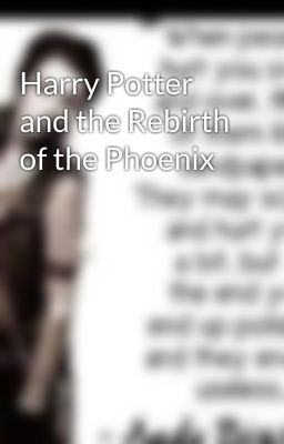 Harry Potter and the Rebirth of the Phoenix