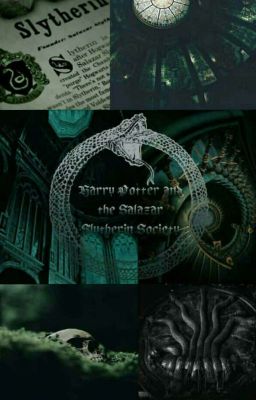 Harry Potter and the Salazar Slytherin Society