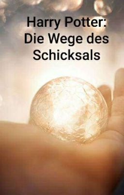 Harry Potter: Die Wege des Schicksal