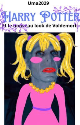 HARRY POTTER et le nouveau look de Voldemort