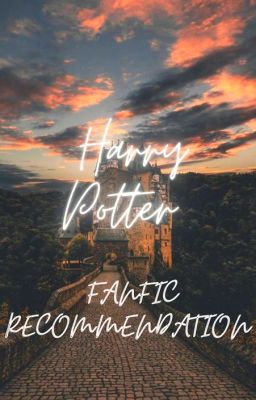 Harry Potter Fanfic Recommendations