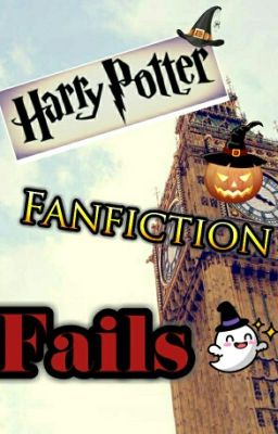 Harry Potter Fanfiction Fails