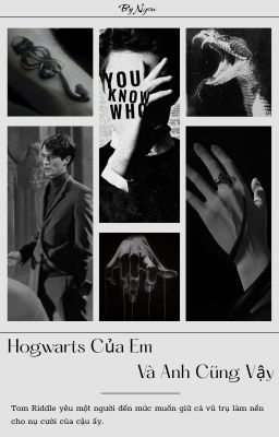 [Harry Potter ] Hogwarts Của Em Và Anh Cũng Vậy