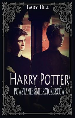 Harry Potter i Powstanie Śmierciożerców || Drarry ✔