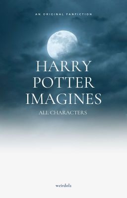 Harry Potter Imagines  (ALL CHARACTERS)