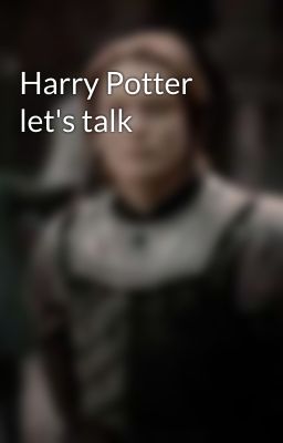 Harry Potter let's talk