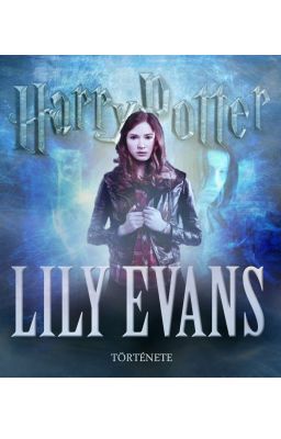 Harry Potter: Lily Evans története