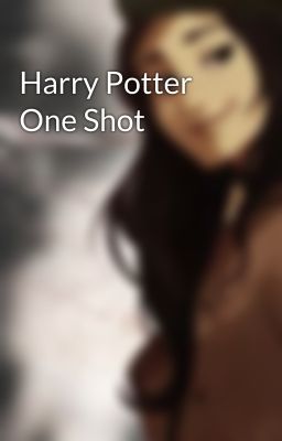 Harry Potter One Shot