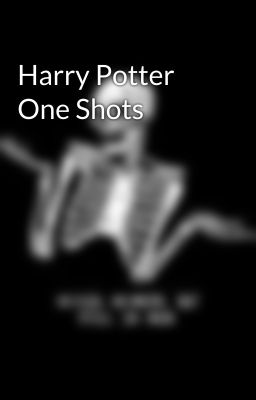 Harry Potter One Shots