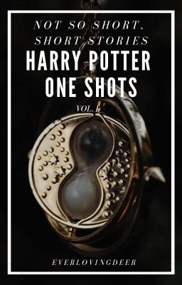 Harry Potter One Shots (Vol. I)