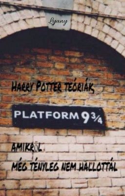 Harry Potter teóriák, amikről még tényleg nem hallottál