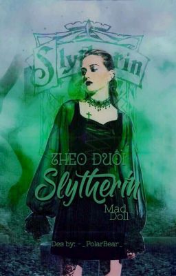 [Harry Potter] Theo đuổi Slytherin