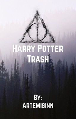 |Harry Potter Trash|