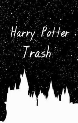 Harry potter trash