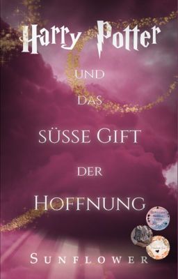 Harry Potter und das süße Gift der Hoffnung